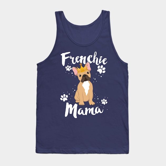 French Bulldog Frenchie Mama Women Mother Mom Dog Lover Tank Top by 14thFloorApparel